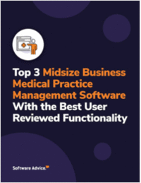 Top 3 Midsize Business Medical Practice Management Software With the Best User Reviewed Functionality