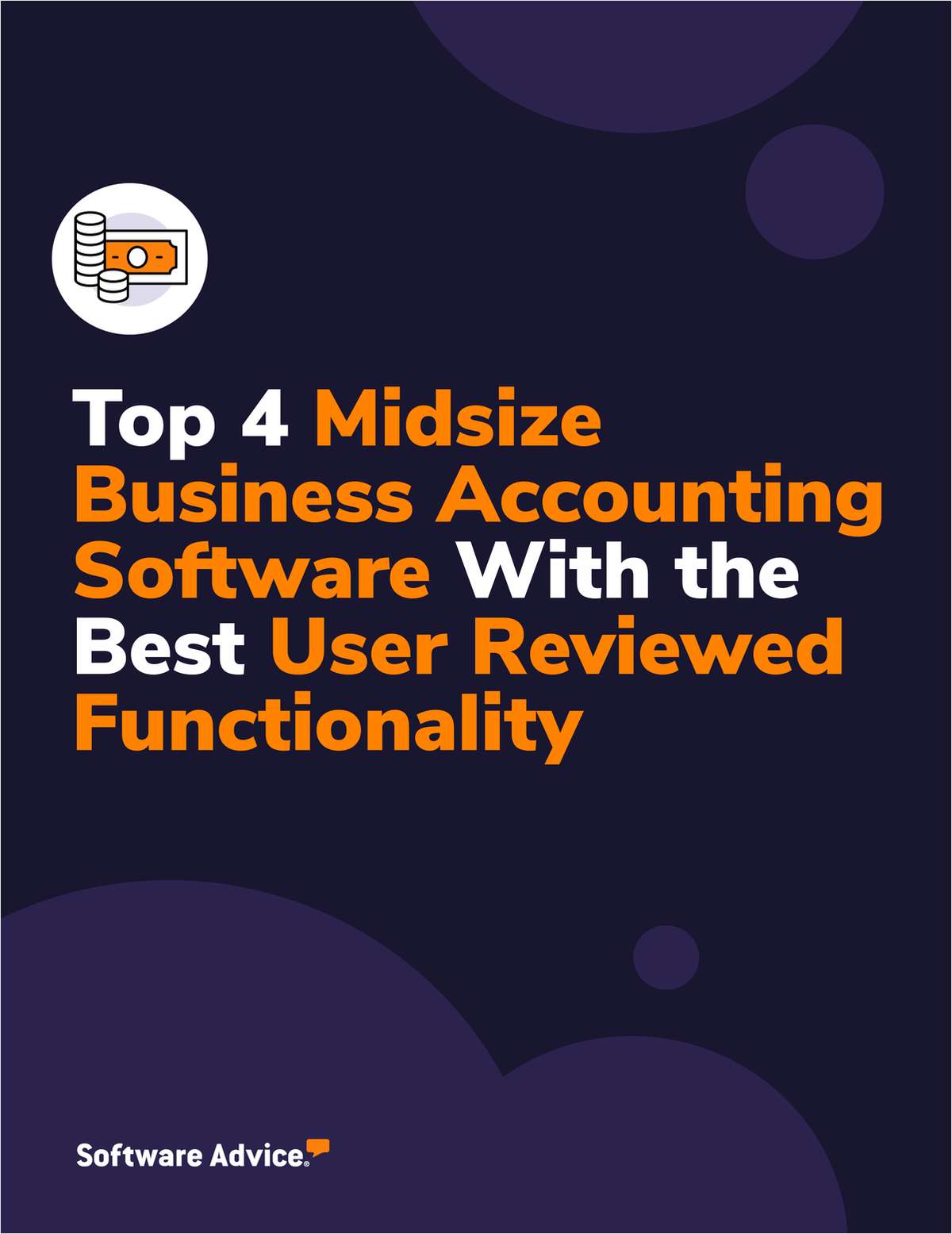 Top 4 Midsize Business Accounting Software With the Best User Reviewed Functionality