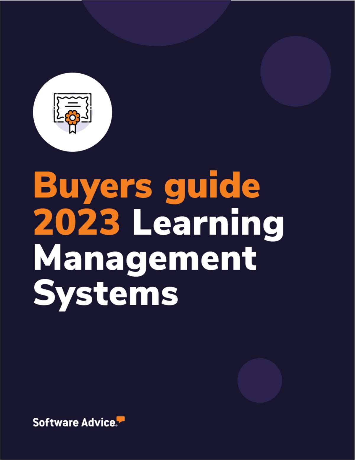 How to Choose the Right LMS Software in 2023 with this Buyers Guide From Software Advice
