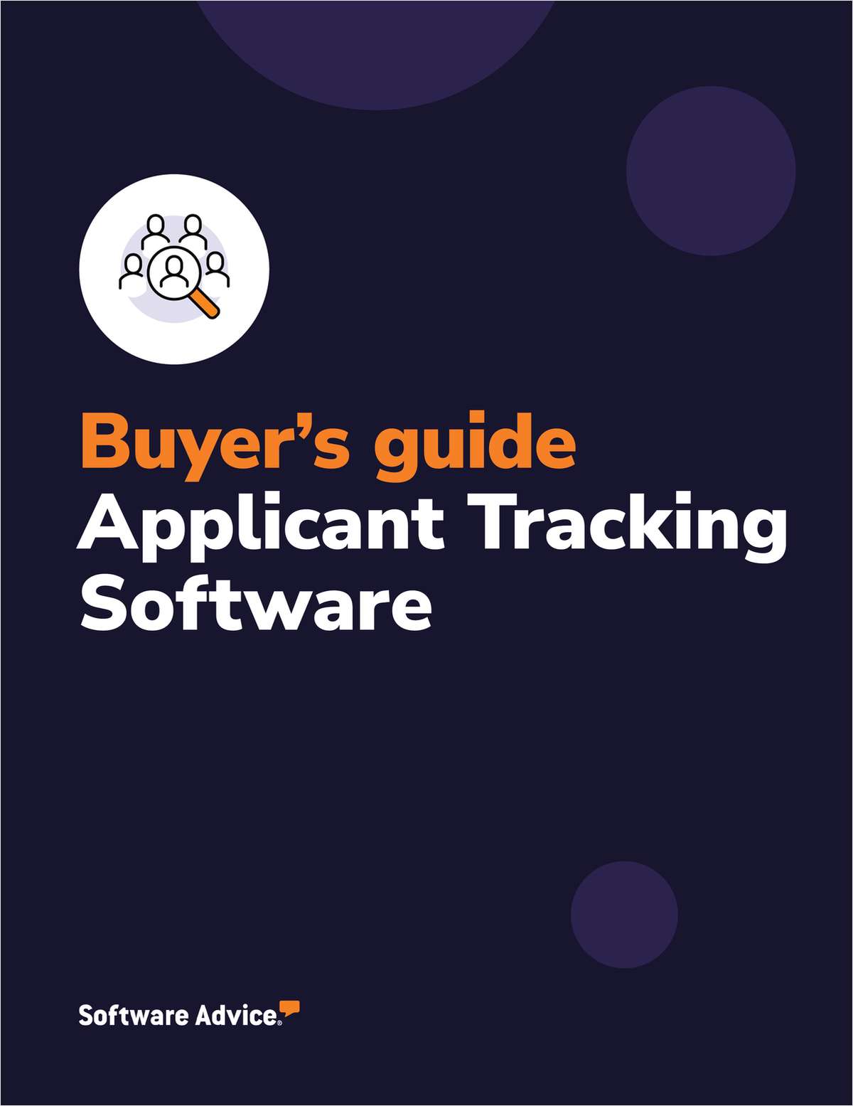 How to Choose the Right Applicant Tracking Software in 2023 with this Buyers Guide From Software Advice