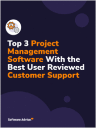 Top 3 Small Business Project Management Software With the Best User Reviewed Customer Support