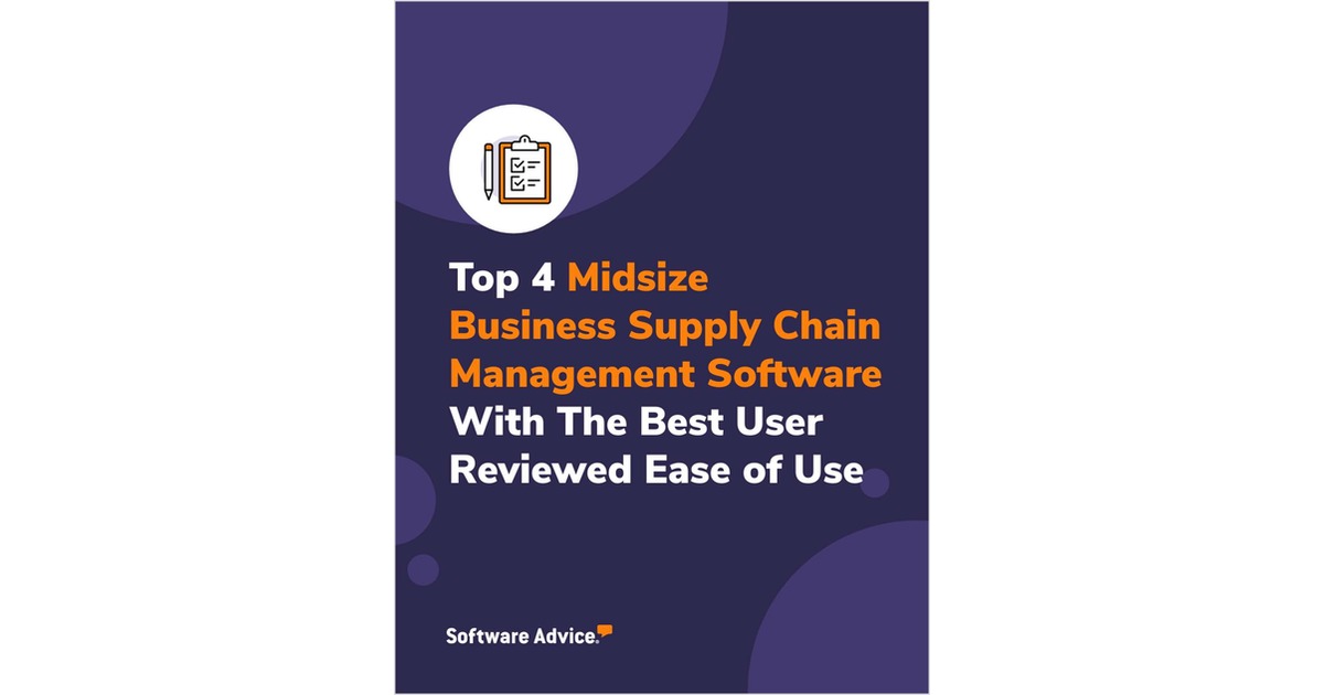 Top 4 Midsize Business Supply Chain Management Software With the Best