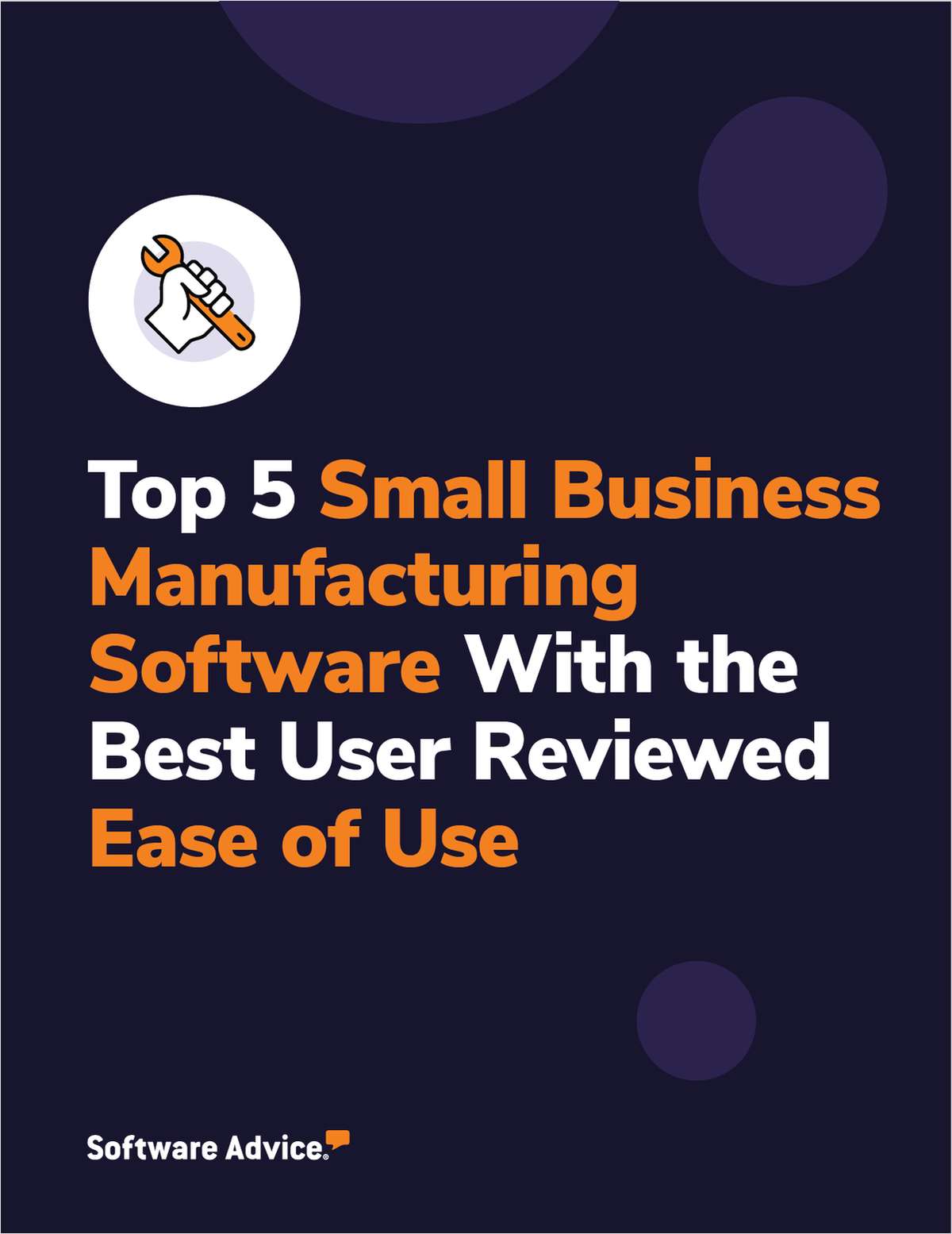 Top 5 Small Business Manufacturing Software With the Best User Reviewed Ease of Use