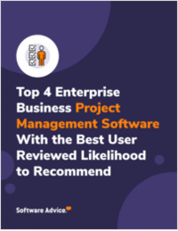 Top 4 Enterprise Business Project Management Software With the Best User Reviewed Likelihood to Recommend
