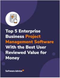Top 5 Enterprise Business Project Management Software With the Best User Reviewed Value for Money