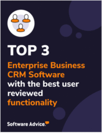 Top 3 Enterprise Business CRM Software With the Best User Reviewed Functionality