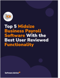 Top 5 Midsize Business Payroll Software With the Best User Reviewed Functionality