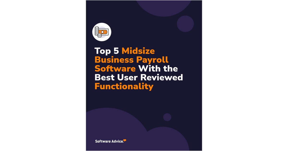 Top 5 Midsize Business Payroll Software With the Best User Reviewed