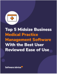 Top 5 Midsize Business Medical Practice Management Software With the Best User Reviewed Ease of Use