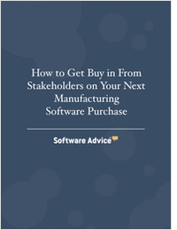 How to Get Buy in From Stakeholders on Your Next Manufacturing Software Purchase