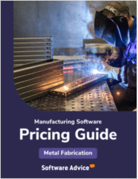 New for 2025: Manufacturing Software Pricing Guide for Metal Fabrication