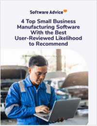 Top 4 Small Business Manufacturing Software With the Best User Reviewed Likelihood to Recommend