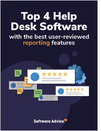 Top 4 Help Desk Software With the Best User-Reviewed Reporting Features
