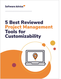 5 Best-Reviewed Project Management Tools for Customizability