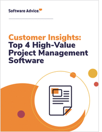 Customer Insights: Top 4 High-Value Project Management Software