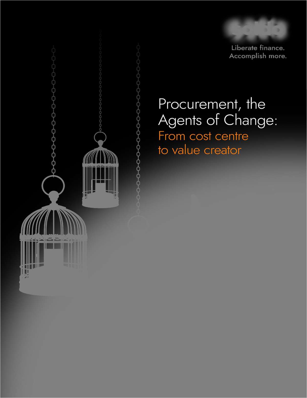 Procurement, The Agents Of Change: From Cost Centre To Value Creator