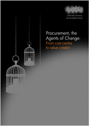 Procurement, The Agents Of Change: From Cost Centre To Value Creator