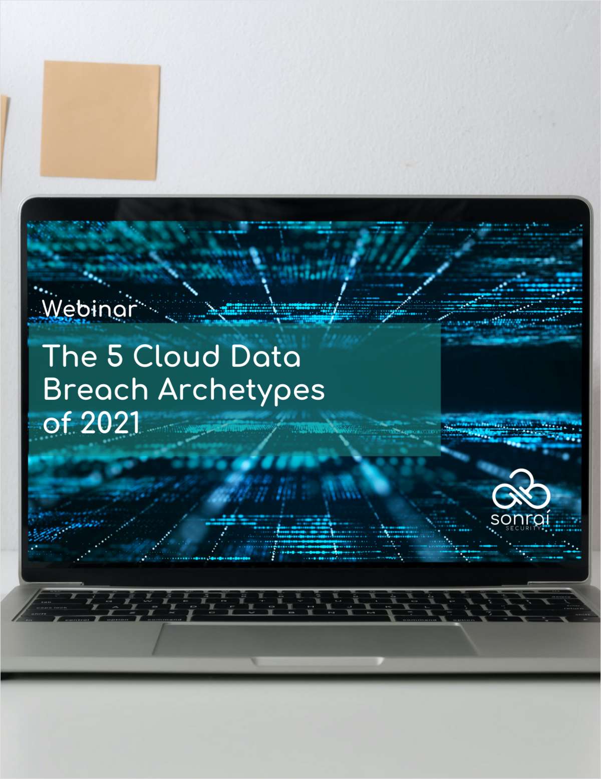 Lessons for Cloud & Security Teams from the 5 Cloud Data Breach Archetypes of 2021