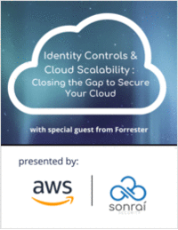 Identity Controls & Cloud Scalability: Closing the Gap to Secure Your Cloud