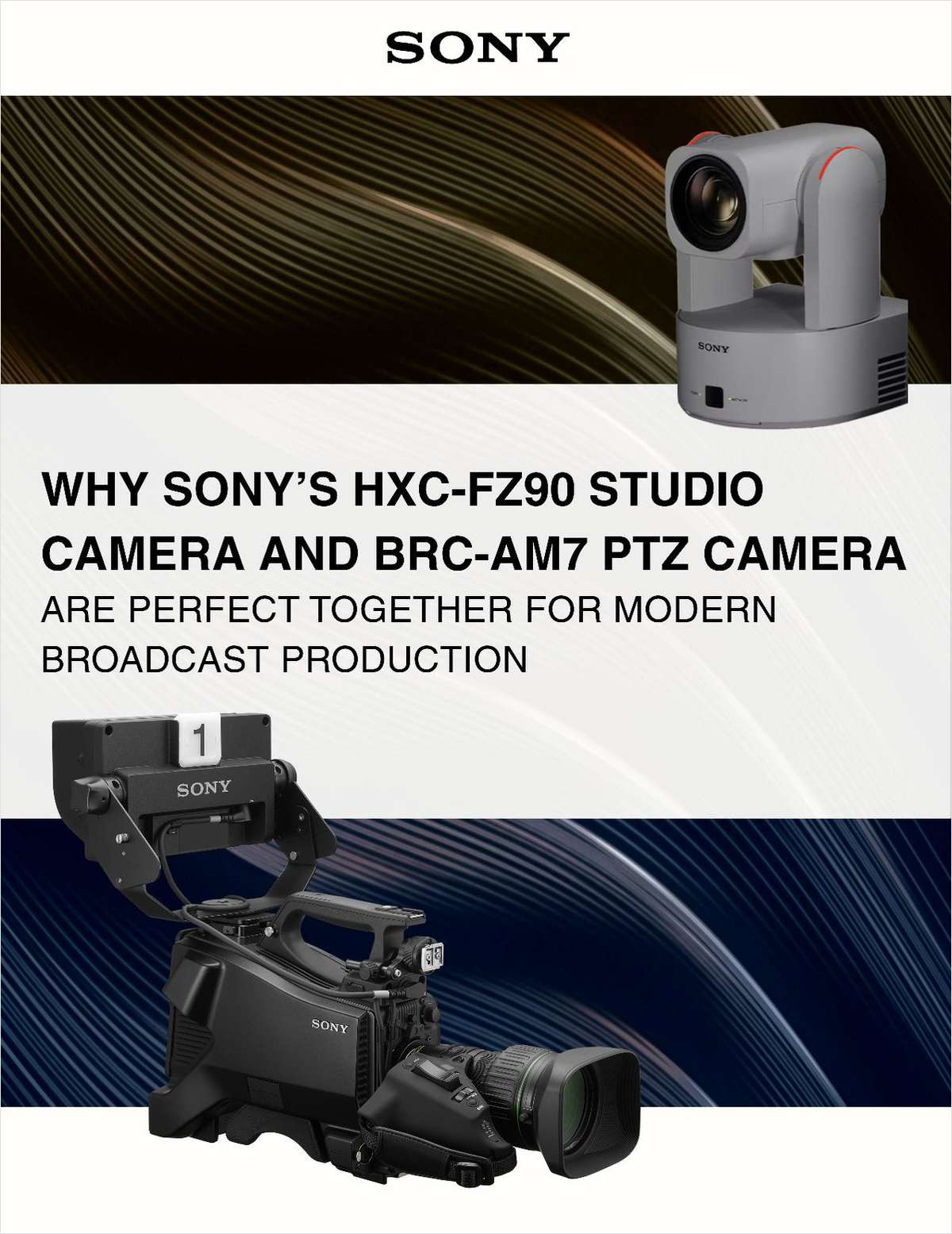 Why Sony's HXC-FZ90 Studio Camera and BRC-AM7 PTZ Camera are Perfect Together for Modern Broadcast Production