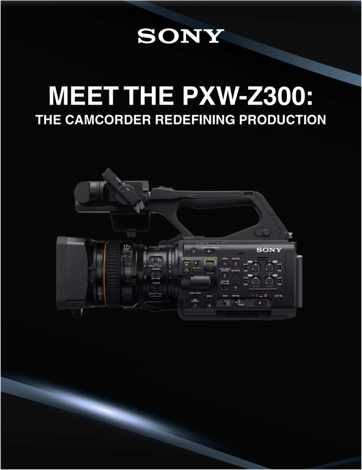 Meet the PXW-Z300: The Camcorder Redefining Production