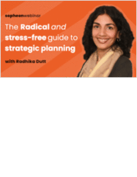Sopheon presents Radhika Dutt, Author, Speaker, Product Leader -- A Guide to Strategic Planning: Visioning and Prioritization
