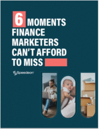 Six Marketing Moments Finance Marketers Can't Afford to Miss