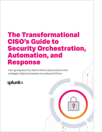 The Transformational CISO's Guide to Security, Orchestration, Automation, and Response