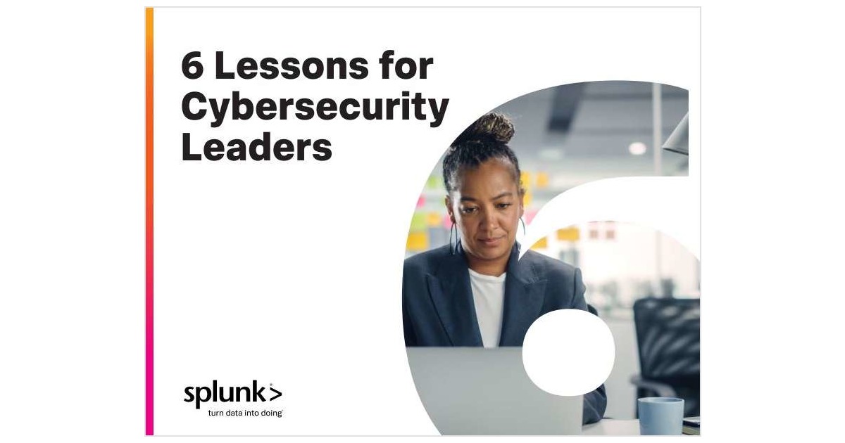 6 Lessons for Cybersecurity Leaders Free eBook