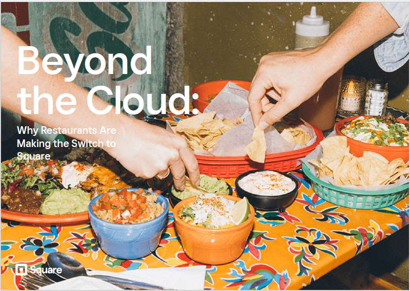 Beyond the Cloud: Why Quick Service Restaurants Switch to Square