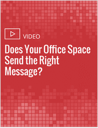 Does Your Office Space Send the Right Message?
