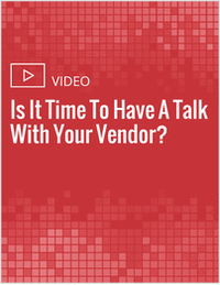 Is It Time To Have A Talk With Your Vendor?
