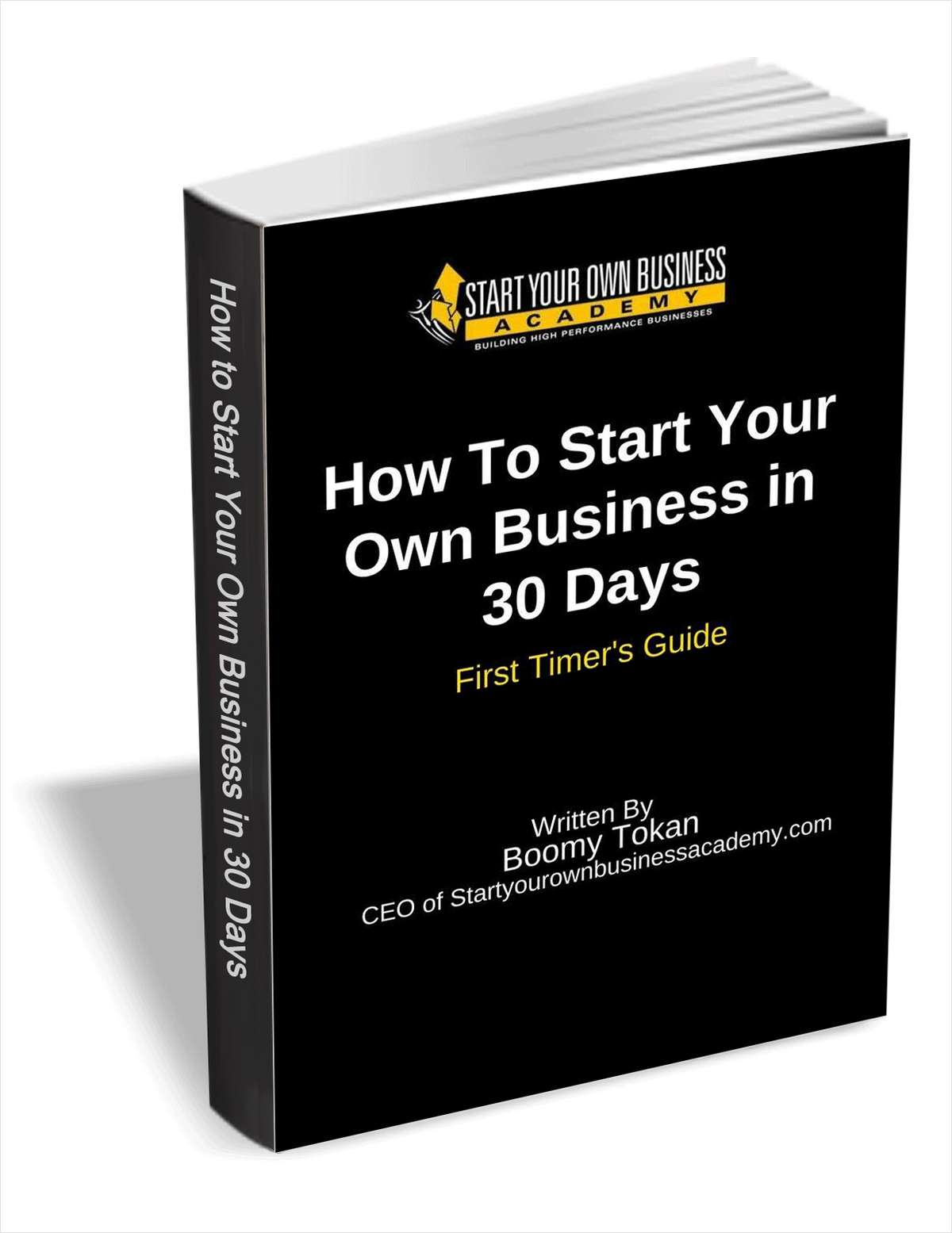 How To Start Your Own Business in 30 Days - First Timer's Guide