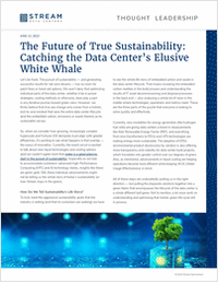 The Future of True Sustainability: Catching the Data Center's Elusive White Whale