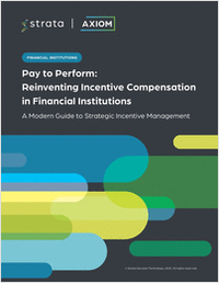 Pay to Perform: Reinventing Incentive Plans for Financial Institutions