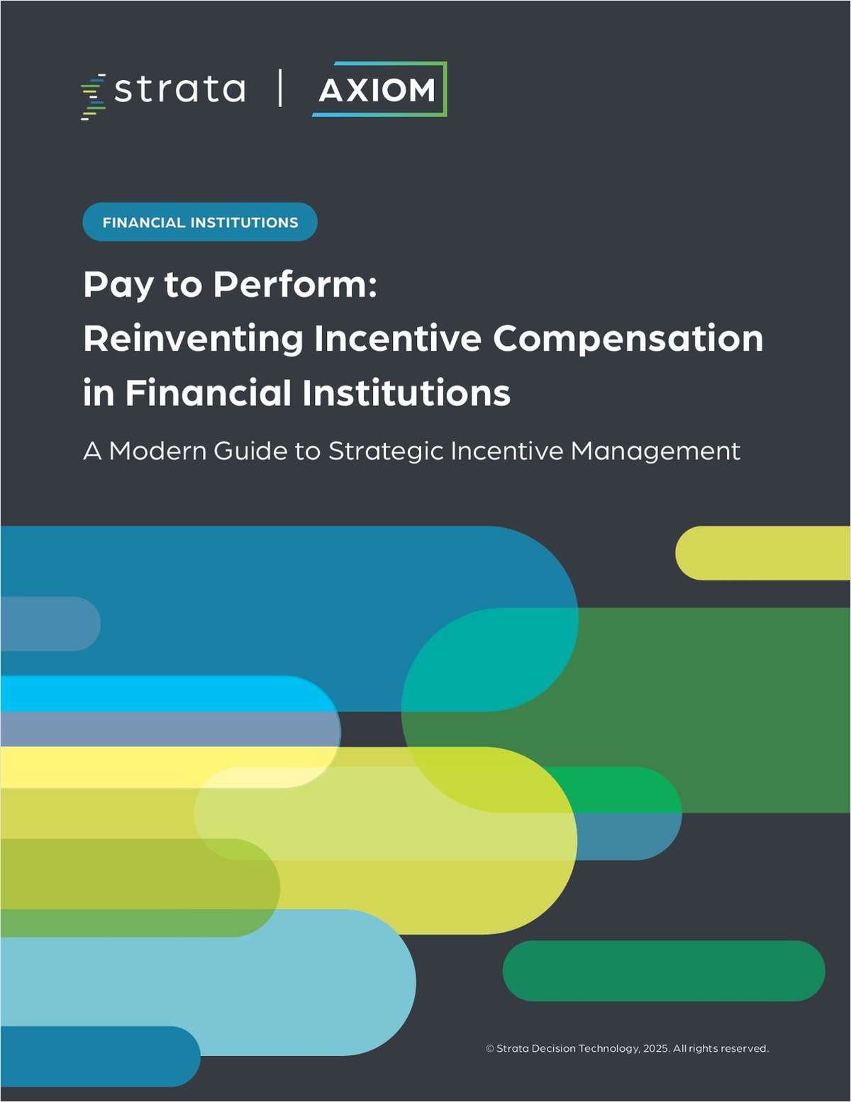 Pay to Perform: Reinventing Incentive Plans for Financial Institutions
