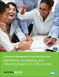 Succession Management is More Than Just a Plan: Identifying, Developing, and Retaining Talent for Critical Roles