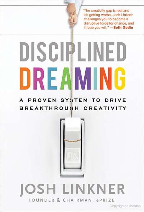 Disciplined Dreaming A Proven System to Drive Breakthrough Creativity