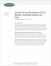 Forrester's Five Key Processes of the Business Technology Resiliency Life Cycle