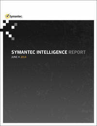 Symantec Intelligence Report June 2014
