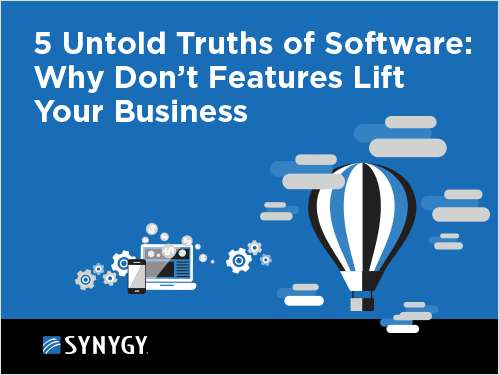 5 Untold Truths of Software: Why Don't Features Lift Your Business?