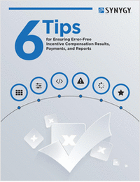 6 Tips for Ensuring Error-Free Incentive Compensation Results, Payments, and Reports