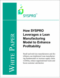 How SYSPRO Leverages a Lean Manufacturing Model to Enhance  Profitability