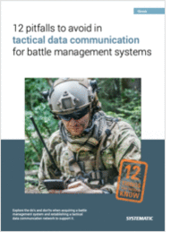 12 Pitfalls To Avoid in Tactical Data Communication for Battle Management Systems