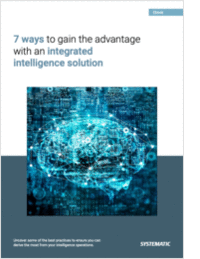 7 ways to gain the advantage with an integrated intelligence solution