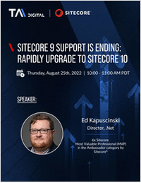 Sitecore 9 Support Is Ending: Rapidly Upgrade to Sitecore 10