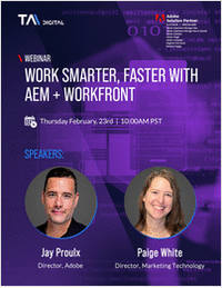 Work Smarter, Faster with AEM + Workfront