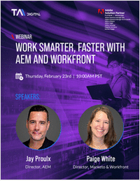 Work Smarter, Faster with AEM and Workfront