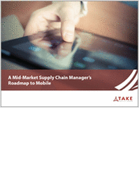 eBook: A Mid-Market Supply Chain Manager's Roadmap to Mobile