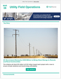 T&D World Utility Field Operations Newsletter